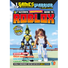 Roblox Ultimate Unofficial Gaming Guide by GW SS24